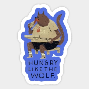 Hungry like the Wolf Sticker